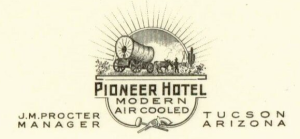 Pioneer Hotel Postcard Stationary JM Procter Manager Tucson AZ with drawing of covered wagon