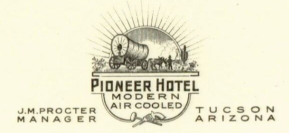 Pioneer Hotel Postcard Stationary JM Procter Manager Tucson AZ with drawing of covered wagon
